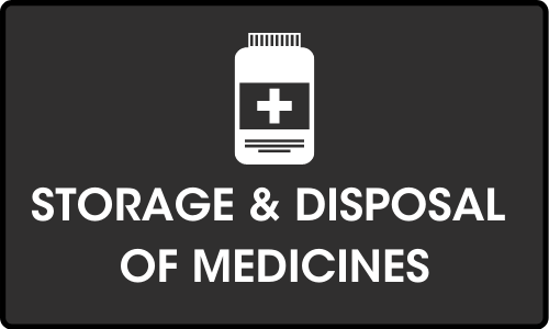 Click for more on Storage and disposal of medicines